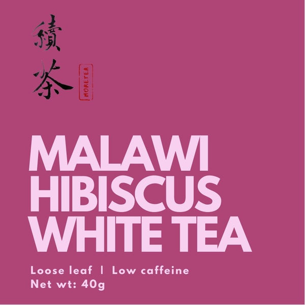 Malawi Hibiscus White Tea by More Tea HK