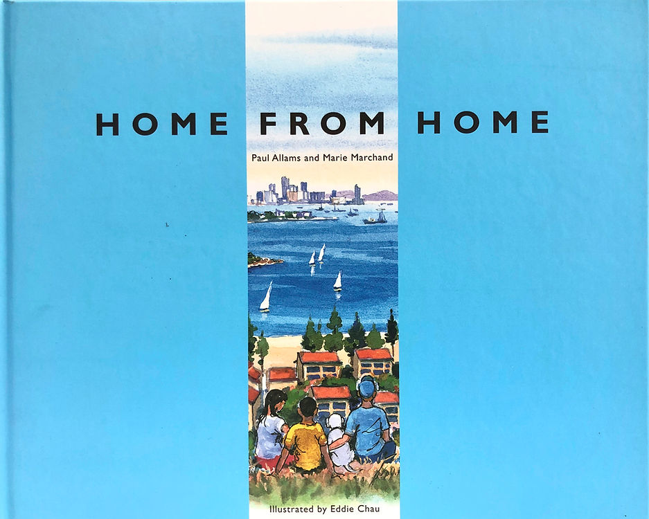 Home From Home Written by Marie Marchand & Paul Allams, Illustrated by Eddie Chau