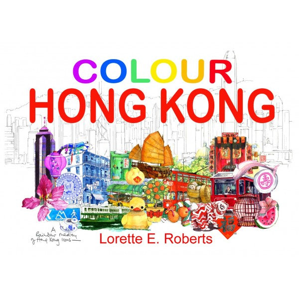 Colour Hong Kong By Roberts Lorette E.