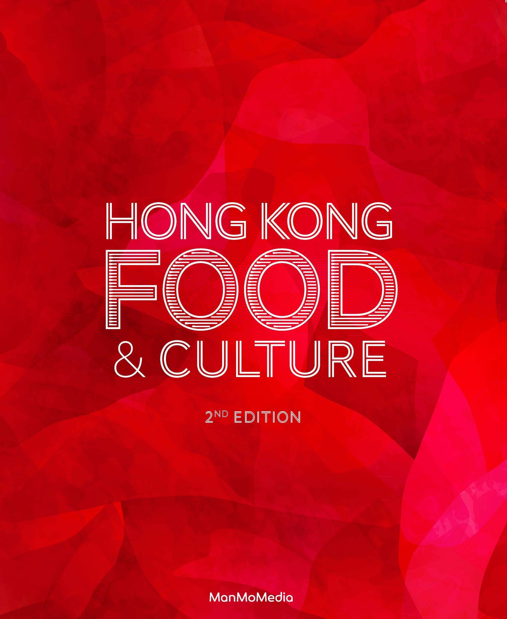 Hong Kong Food & Culture 2nd Edition by Adele Wong