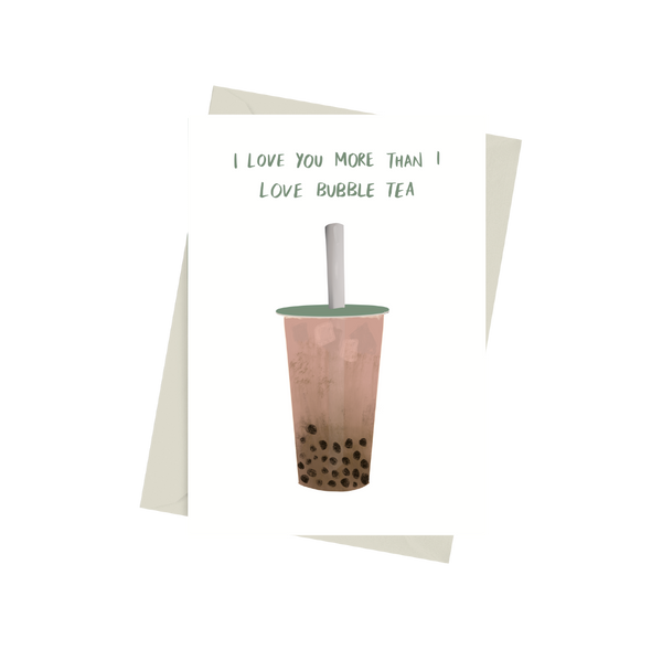 I Love You More Than I Love Bubble Tea