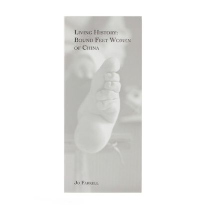 Living History: Bound Feet Women Of China by Jo Farrell