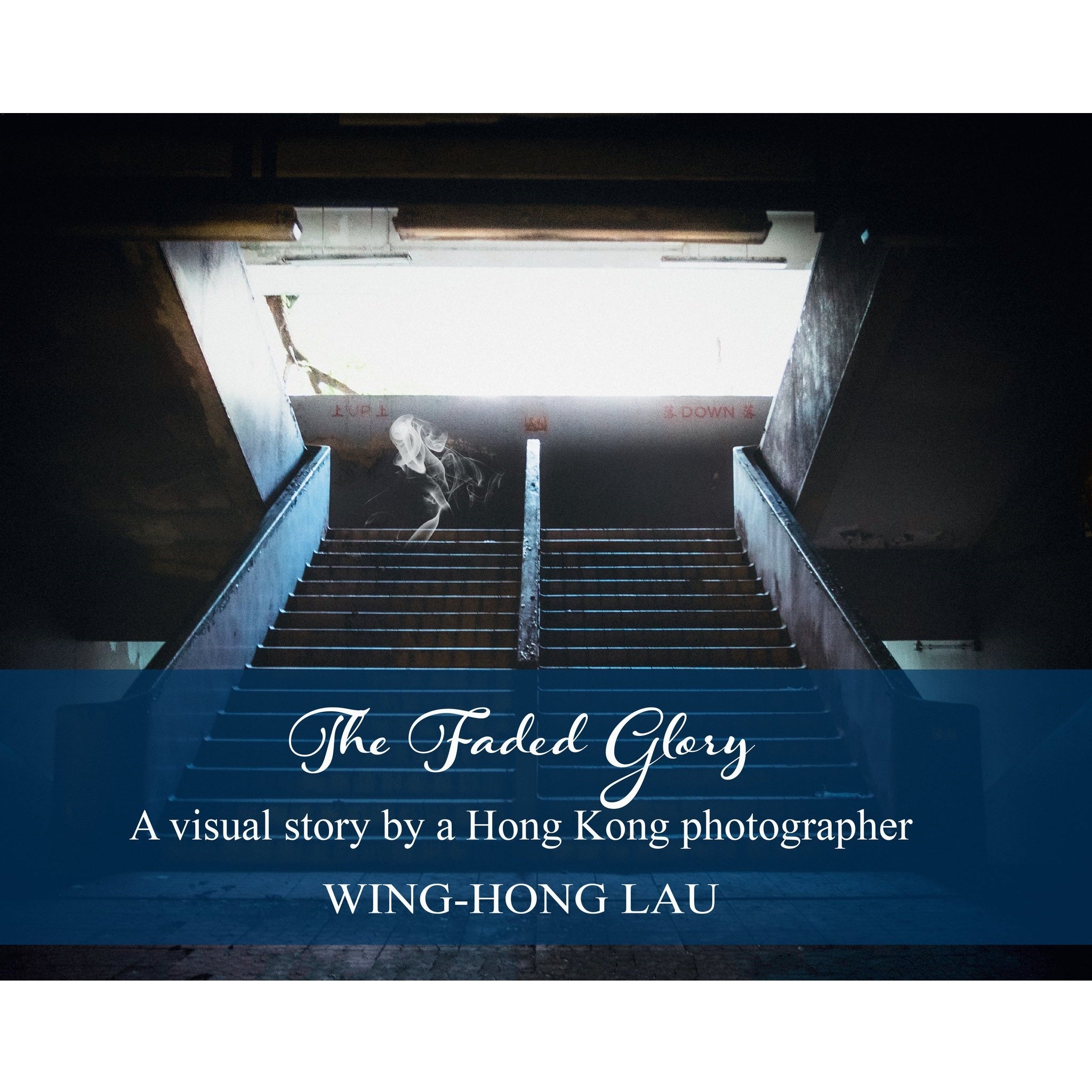 'The Faded Glory' book by Lau Wing Hong